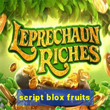 script blox fruits